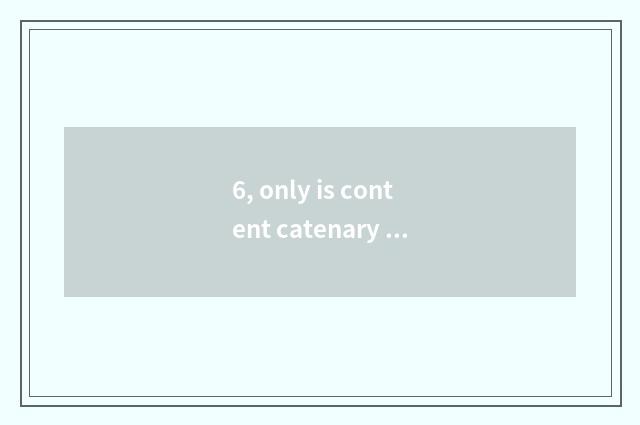 6, only is content catenary fair chain of area piece chain?