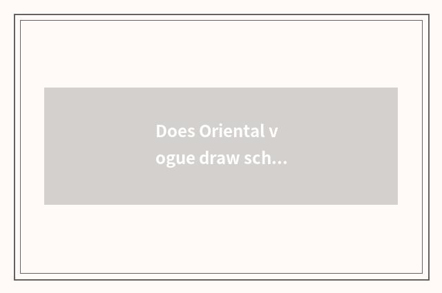 Does Oriental vogue draw school room?