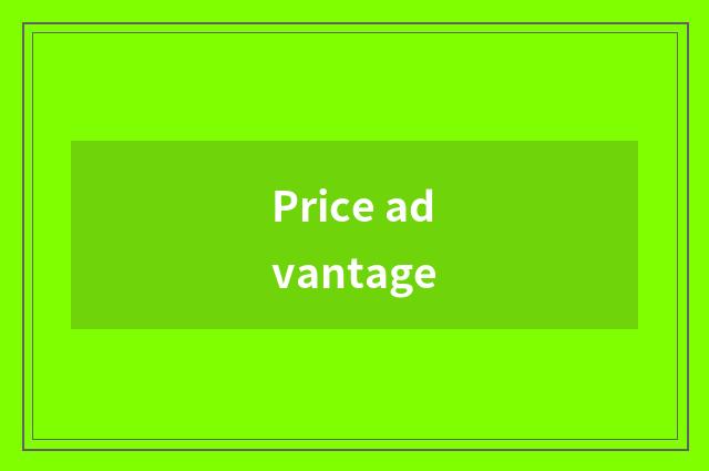 Price advantage