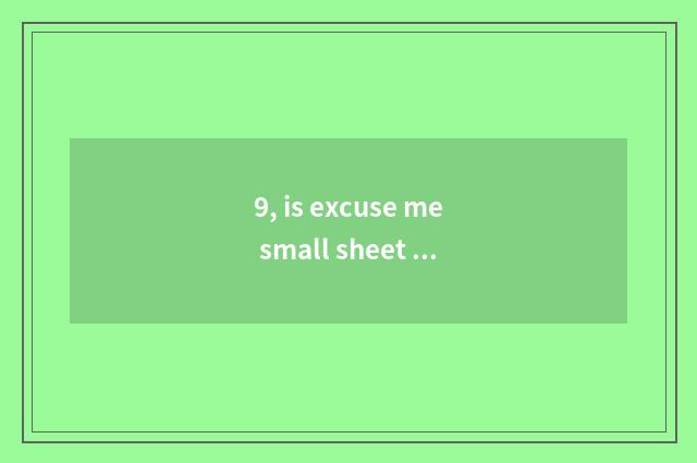 9, is excuse me small sheet mixed the distinction of average number camera?