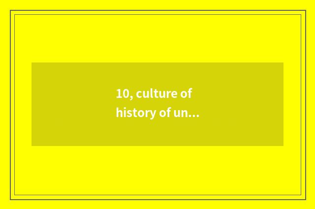 10, culture of history of university talking about a city and travel college cod