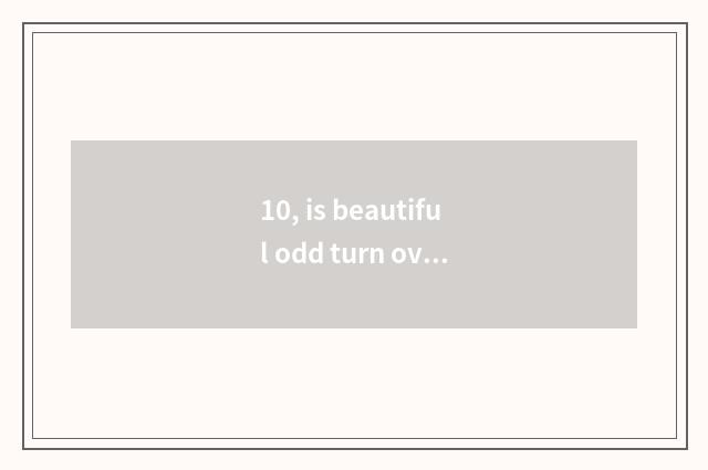 10, is beautiful odd turn over digital camera to you can charge directly?