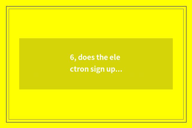 6, does the electron sign up for government-owned net?