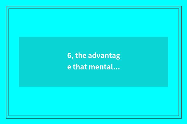 6, the advantage that mental health seeks advice from pair of company staff?