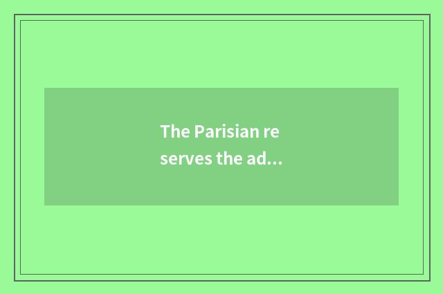 The Parisian reserves the advantage of network address