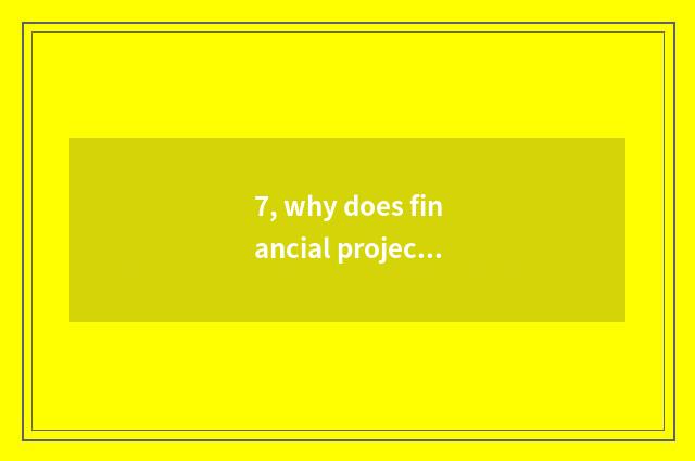 7, why does financial project call a project?
