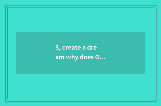 3, create a dream why does Ol rare pet swim to you can greaten on the west?
