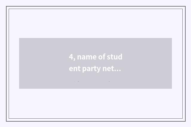 4, name of student party net?