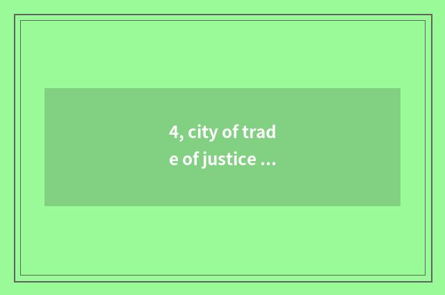 4, city of trade of justice black international a few areas are a few to sell pe