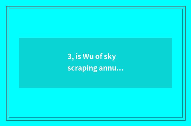 3, is Wu of skyscraping annulus ticket true?