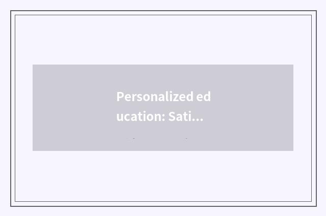 Personalized education: Satisfy the requirement of every student
