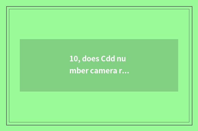 10, does Cdd number camera recommend sexual price to compare tall?