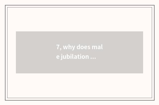 7, why does male jubilation use cate temptation female?