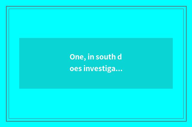 One, in south does investigation journal of university of politics and law of fi