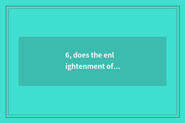6, does the enlightenment of person and natural caricature write a composition?