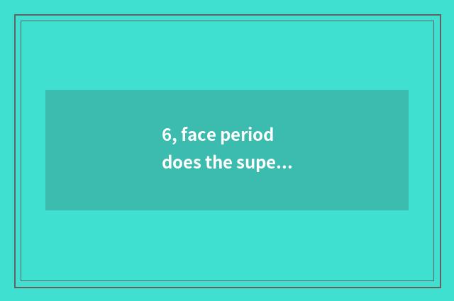 6, face period does the supermarket earn money?