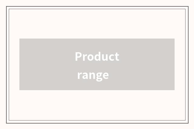 Product range