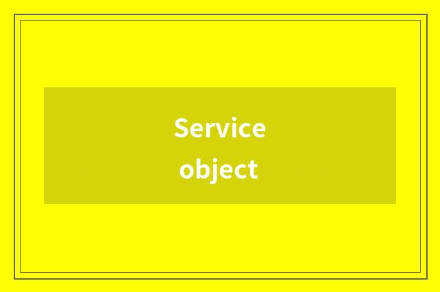 Service object