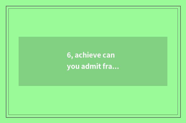 6, achieve can you admit fractional line?