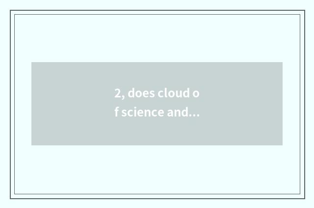 2, does cloud of science and technology of weather government office log onto a 