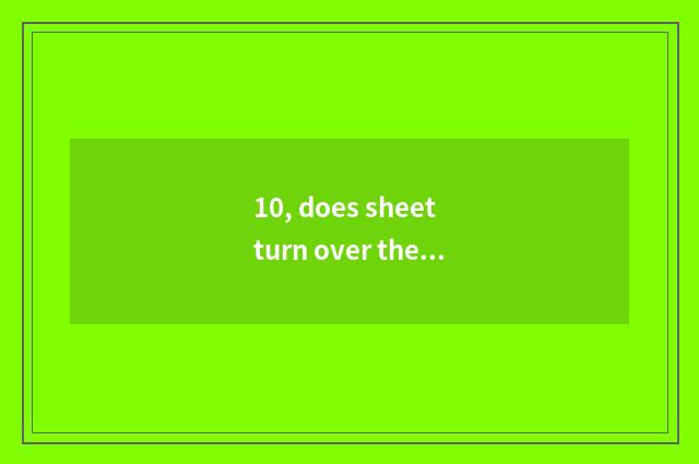 10, does sheet turn over the distinction with digital camera?