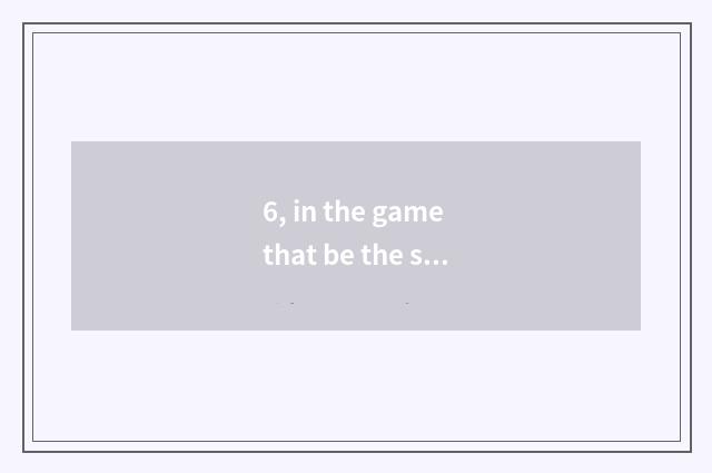 6, in the game that be the same as a city, the clew that often the network disco