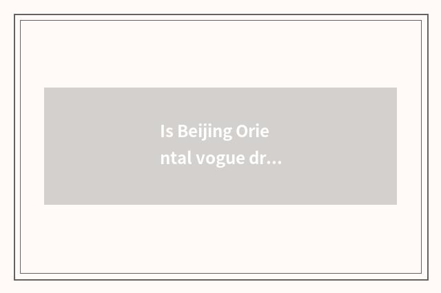 Is Beijing Oriental vogue driven school a few doors?