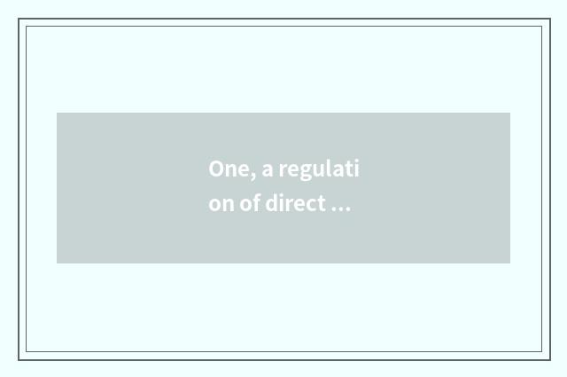 One, a regulation of direct seeding of finance and economics?