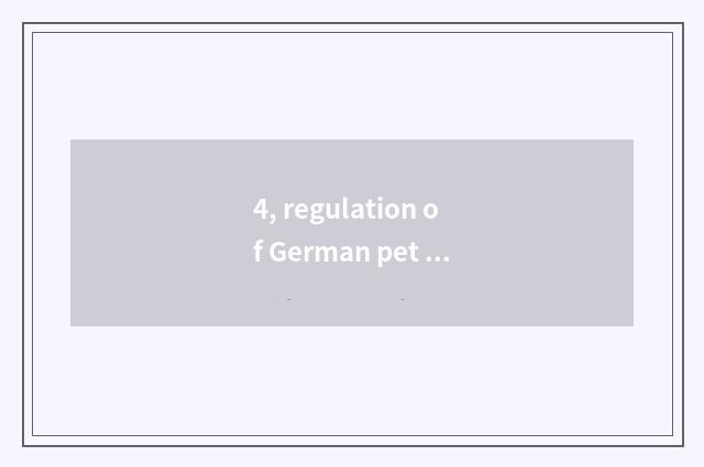 4, regulation of German pet food?