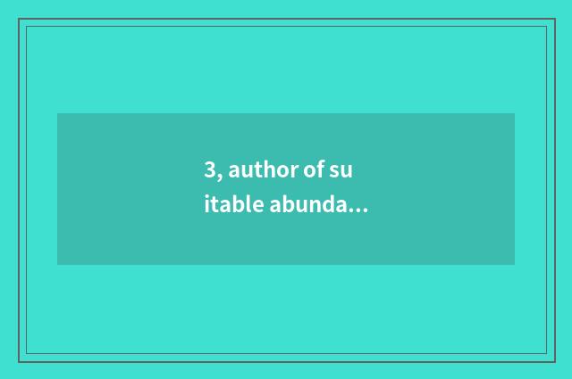 3, author of suitable abundant science and technology?