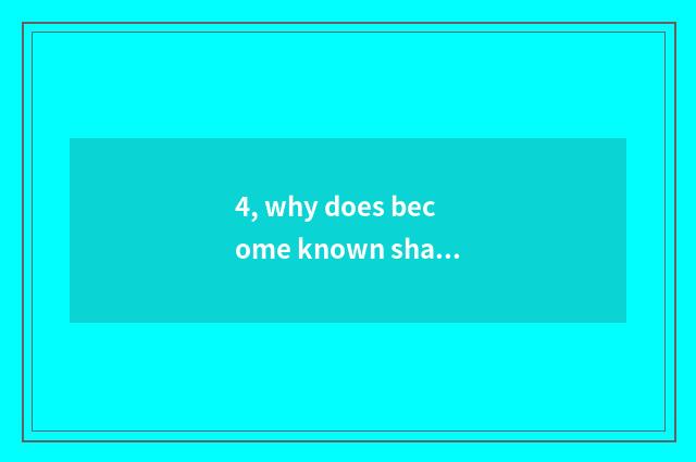 4, why does become known shark call become known shark?