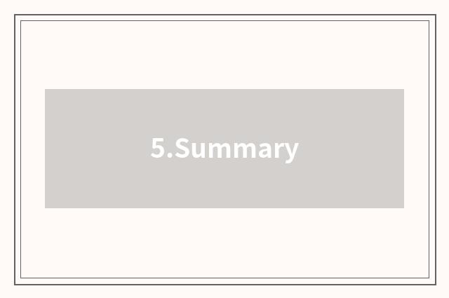 5.Summary