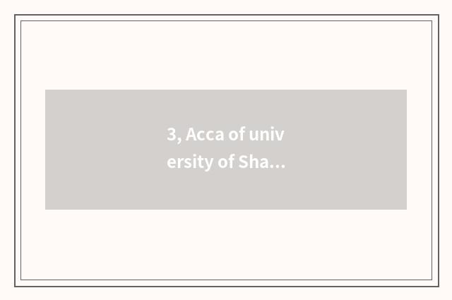 3, Acca of university of Shanghai finance and economics how?