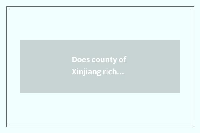 Does county of Xinjiang rich lake arrive lukewarm old county how many kilometer?