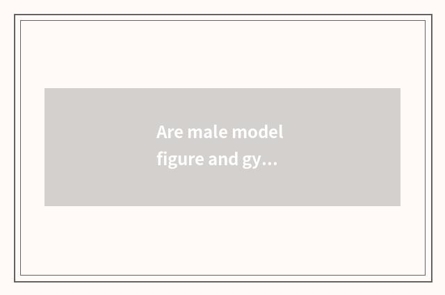 Are male model figure and gymnastical figure distinguished?