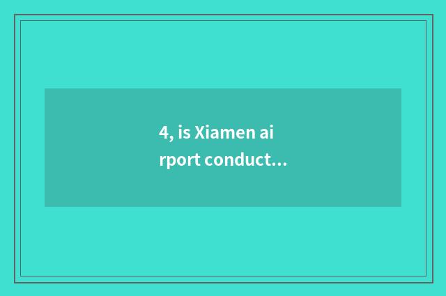 4, is Xiamen airport conduction pet consigned?