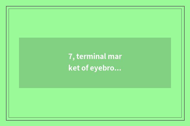 7, terminal market of eyebrow hill pet?