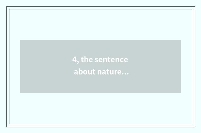 4, the sentence about nature?