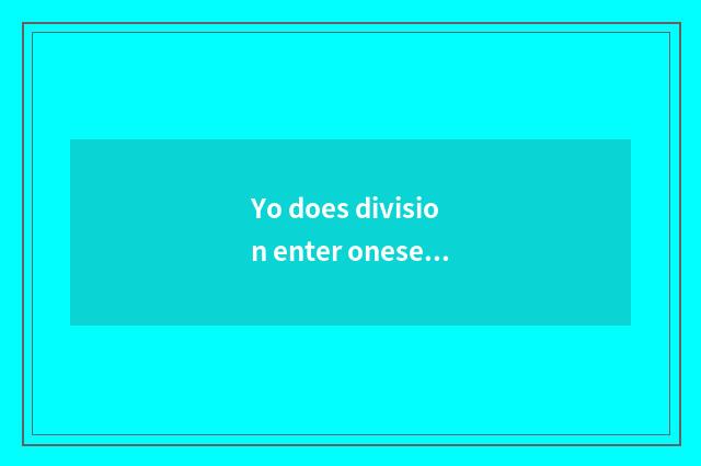 Yo does division enter oneself for an examination condition?