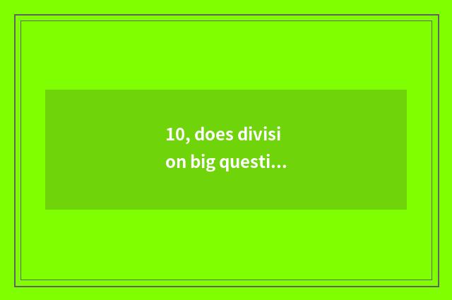 10, does division big question fly what game can you play?