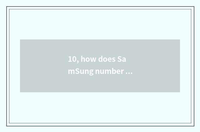 10, how does SamSung number camera charge?
