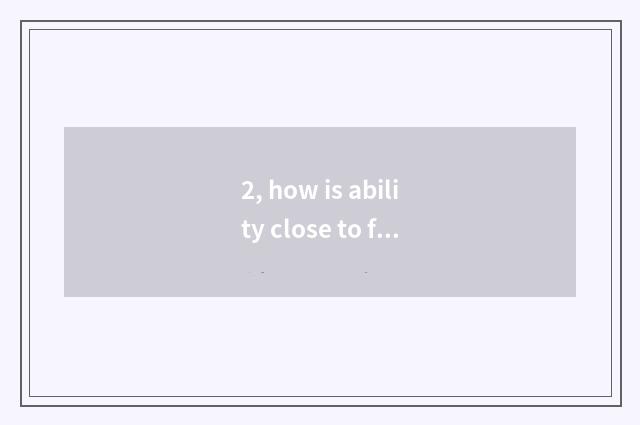 2, how is ability close to feline Mi?