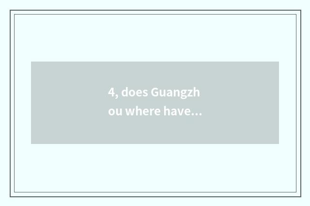 4, does Guangzhou where have pet dog? Sell?