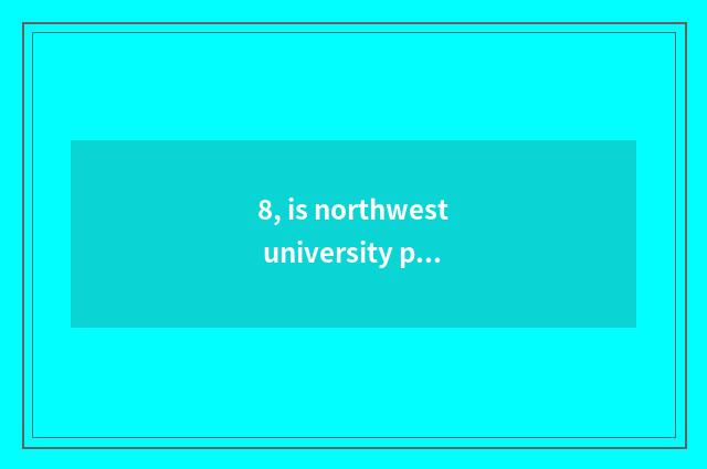8, is northwest university professional?
