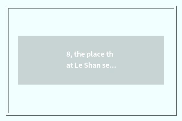 8, the place that Le Shan sells a number camera?