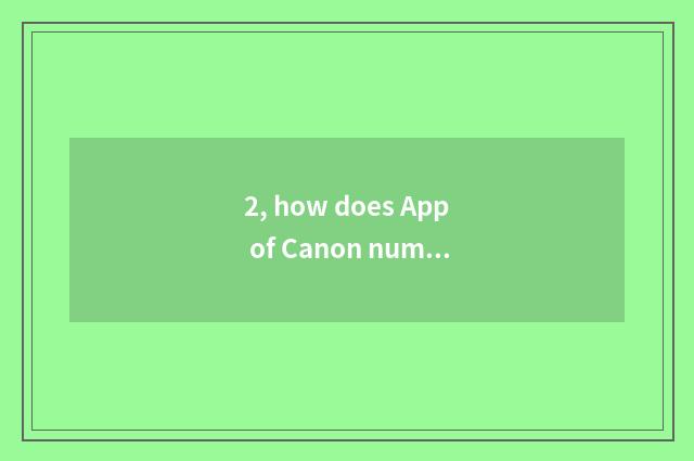 2, how does App of Canon number camera download?