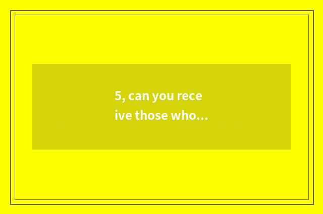 5, can you receive those who take clever animal and call clever animal to move f