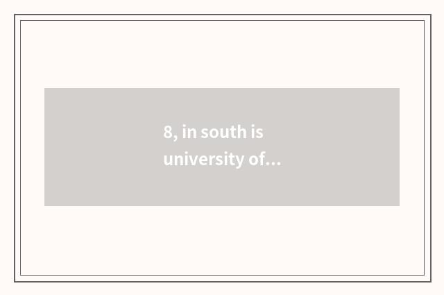 8, in south is university of politics and law of finance and economics taken an 