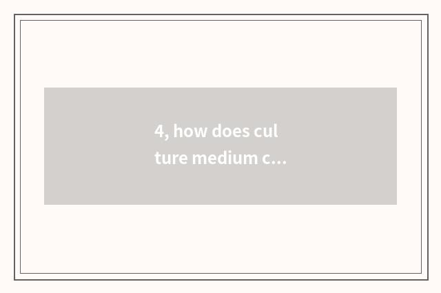 4, how does culture medium company earn money?