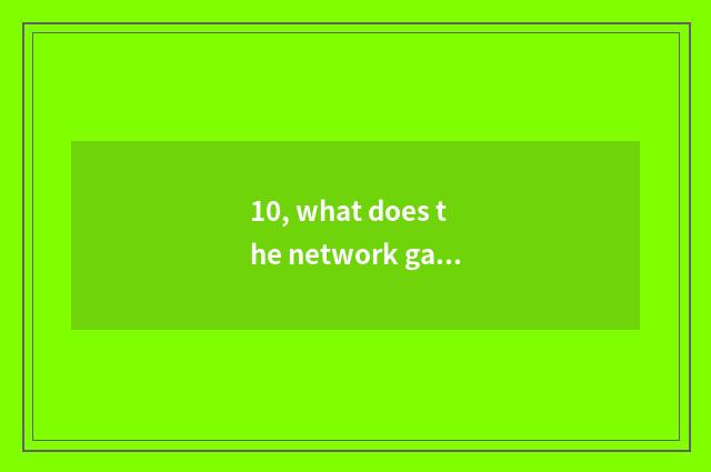 10, what does the network game with interesting mobile phone have?